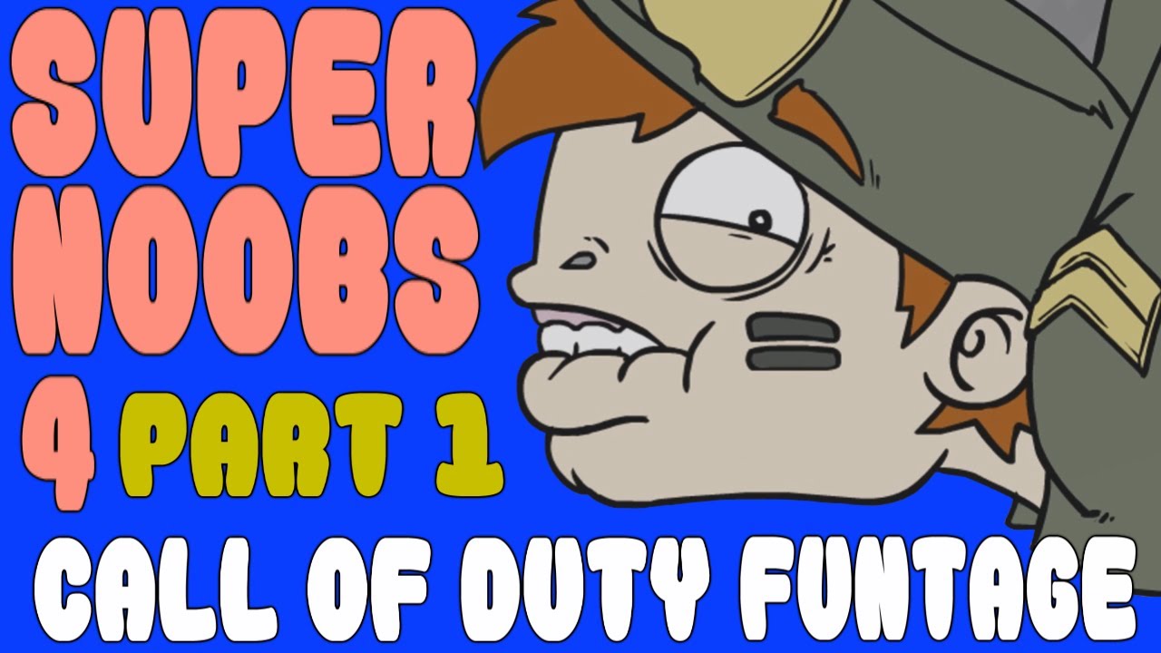 Super Noobs 4 | A CoD Funtage Movie