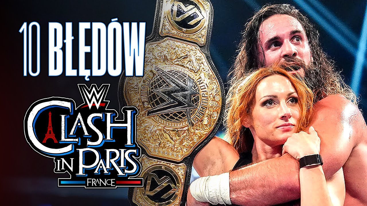 10 Błęd&oacute;w Gali WWE Clash in Paris i WWE RAW