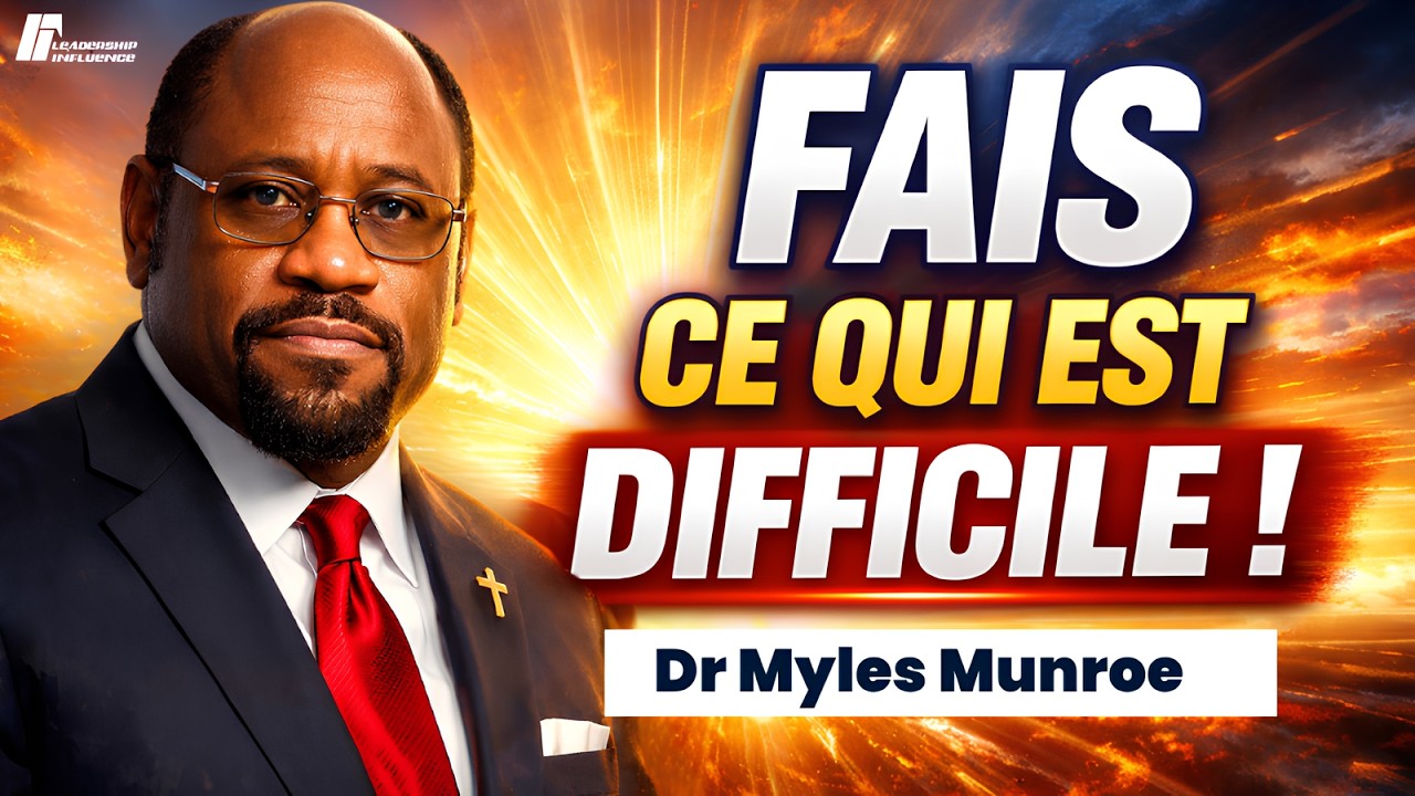 ARRÊTE LES EXCUSES : La Discipline Qui Transforme un Homme en Leader | Motivation du Dr Myles Munroe