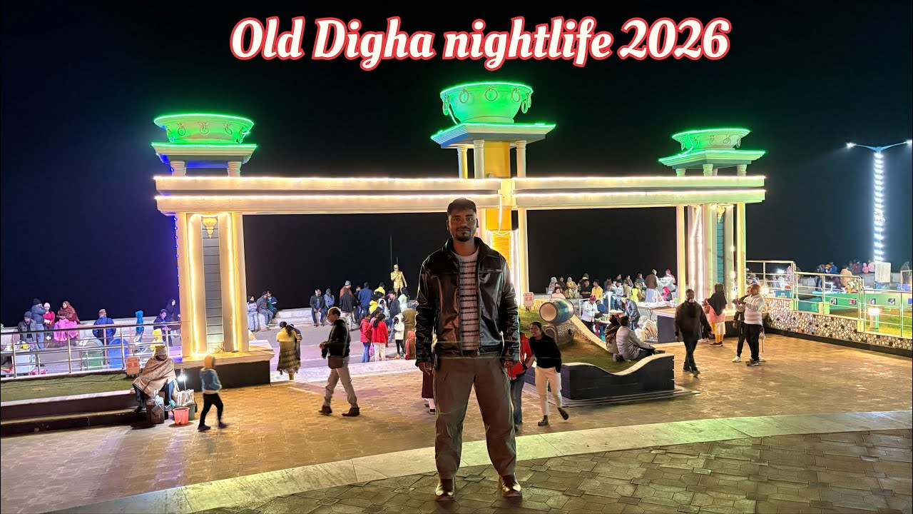 Old Digha night life 2026 || ￼ Digha nightlife 2026  (￼ West Bengal)👍
