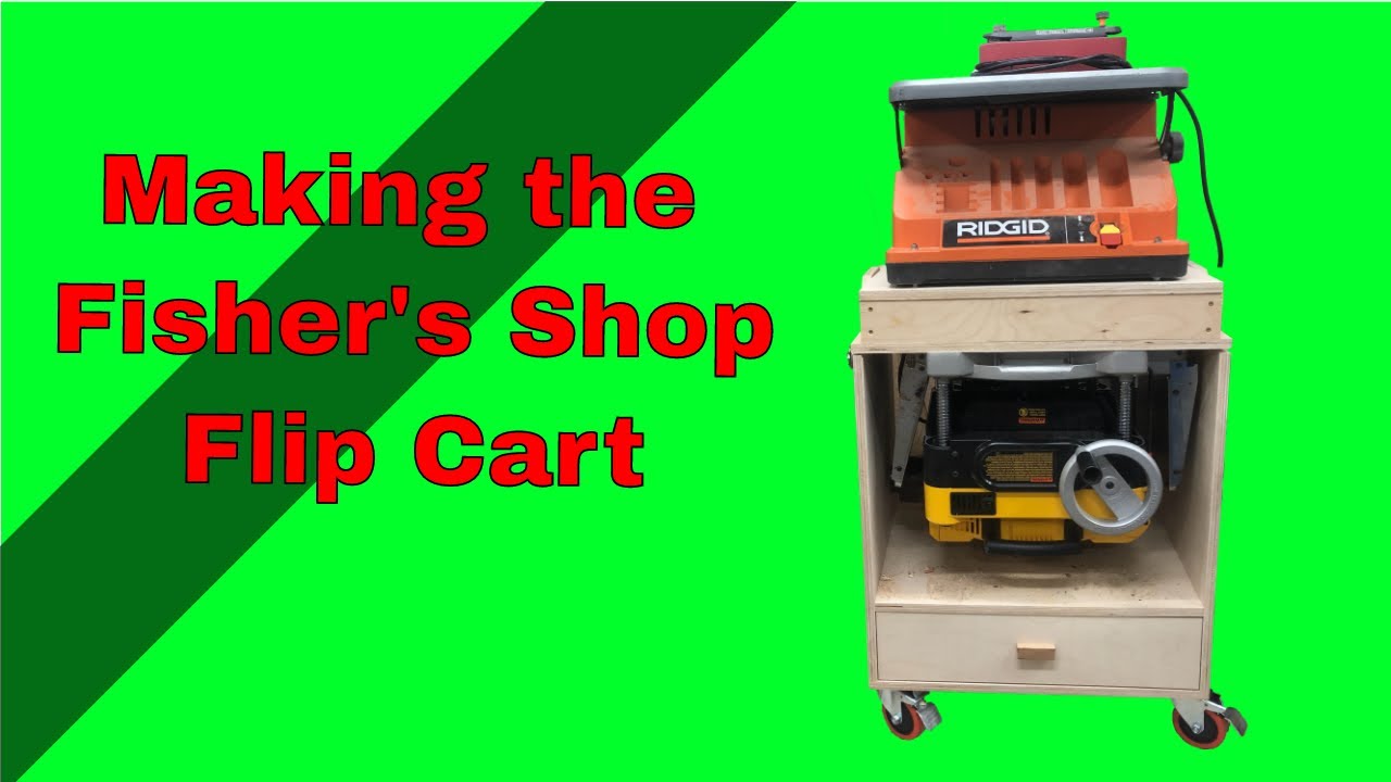 Shop Project:  Making the Fisher's Flip Cart