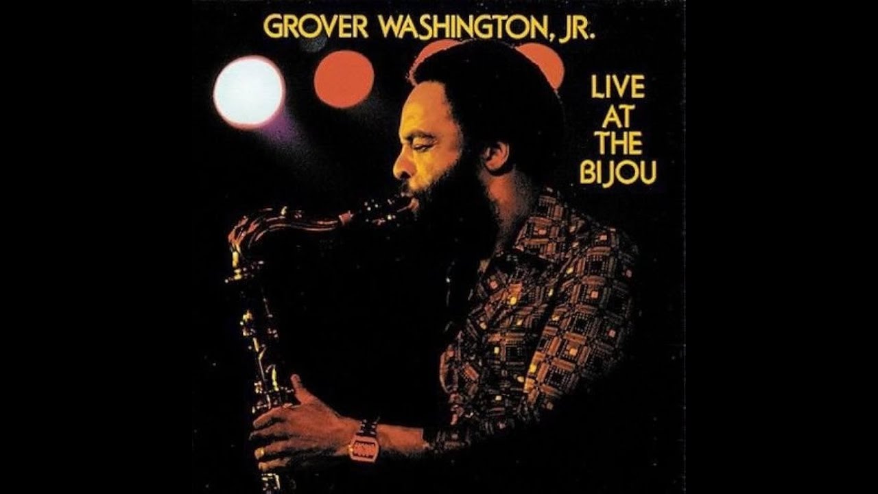 Grover Washington, Jr - Live At The Bijou (Full Album)