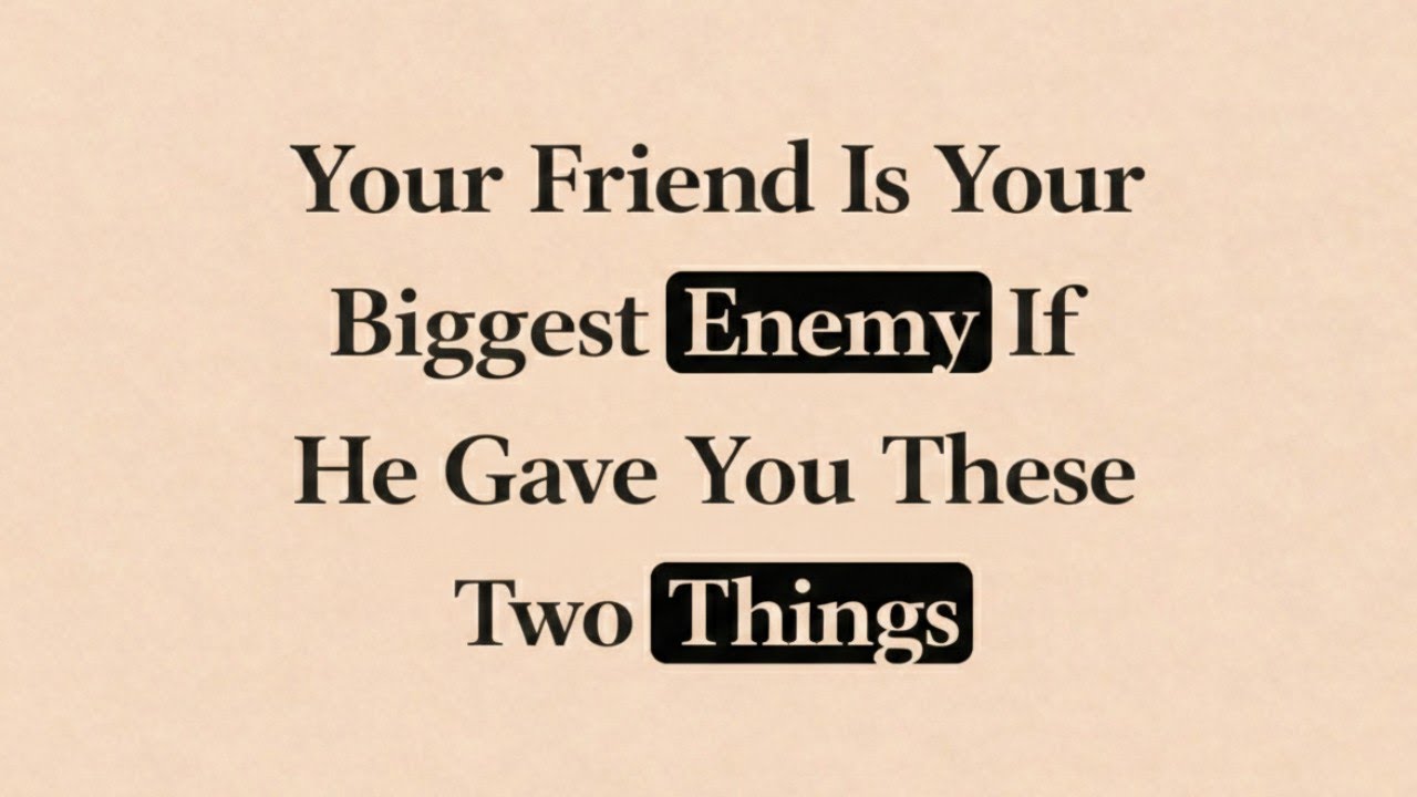 A Friend Who Is Actually Your Enemy Will Give You These Two Things | Psychology Facts