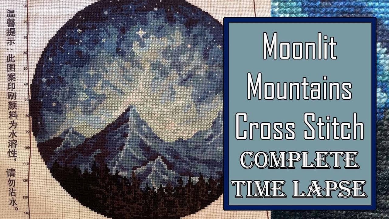 Moonlit Mountains Cross Stitch | Complete Time Lapse