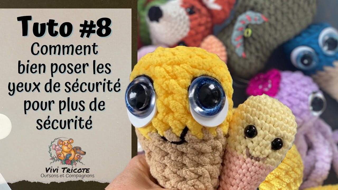 TUTO #8 Comment bien poser les yeux de sécurités pour plus de sécurité!