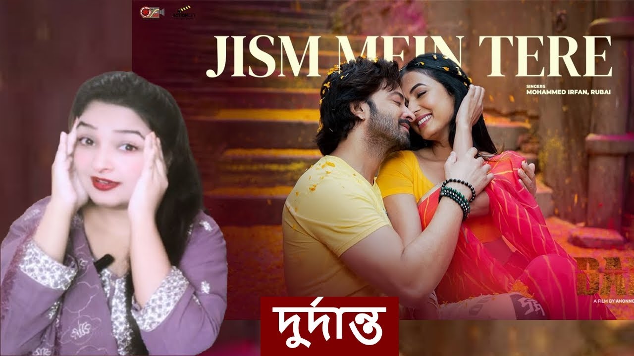 Jism Mein Tere Reaction Video by SRITY l Shakib Khan l Sonal Chauhan l Dorod Movie l Dard Song