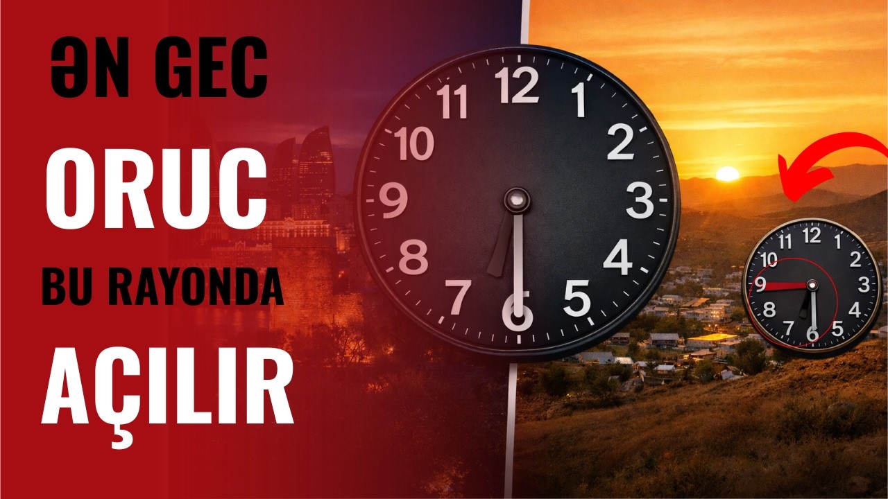 Rayonlar &uuml;zrə RAMAZAN TƏQVİMİ - Bakıdan Qazaxa İMSAK, İFTAR vaxtları
