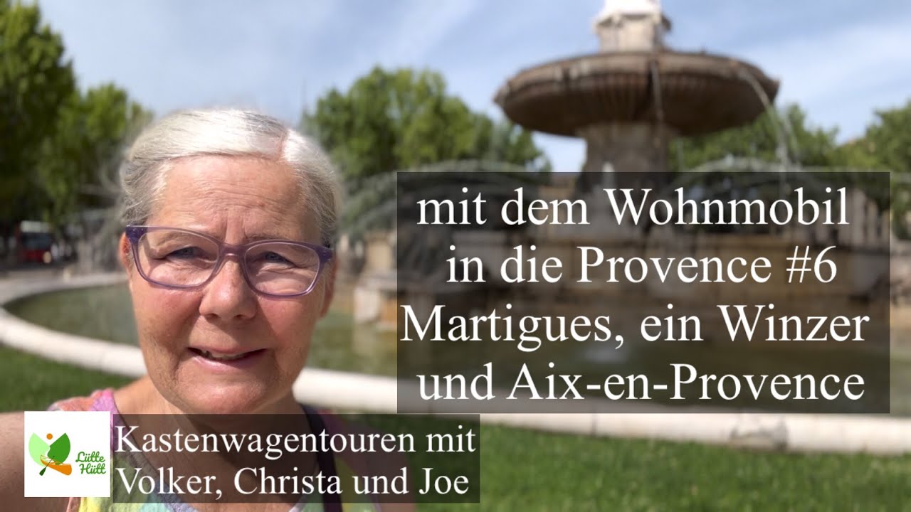 VLOG 62 mit dem Wohnmobil in der Provence #6 Martigues, Aix en Provence