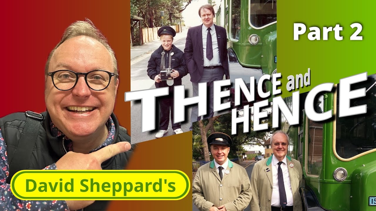 (Part 2) Thence and Hence by David Sheppard - The Past, Present and Futureof Bus Preservation