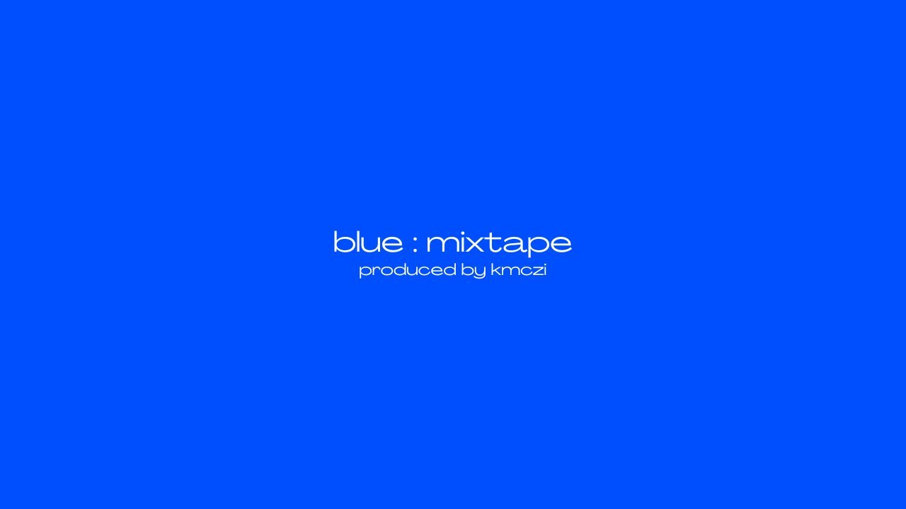blue : mixtape