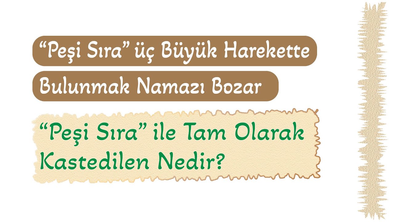 Peşi Sıra Üç Büyük Harekette Bulunmak Namazı Bozar, 