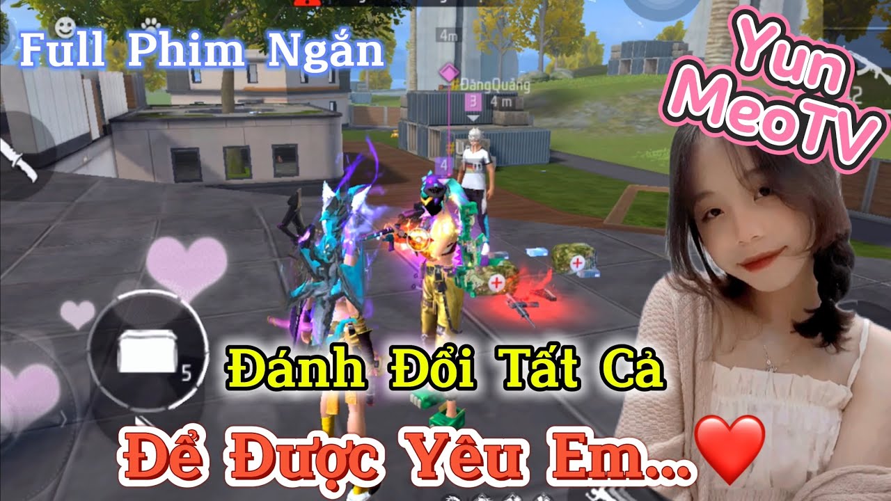 Full Phim Ngôn Tình FreeFire | “Đánh Đổi Tất Cả Để Được Yêu Em” | YunMeo TV