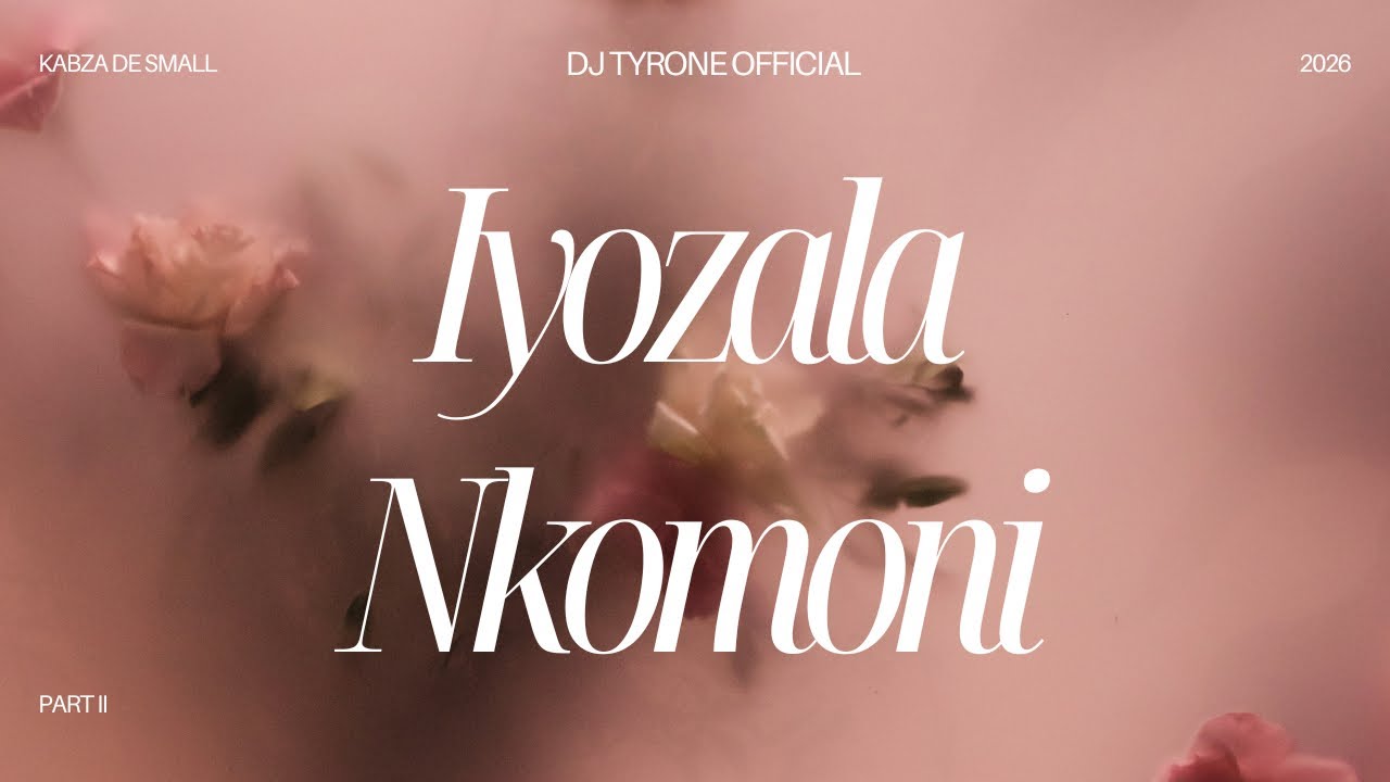 Iyozala Nkomoni (ft. Kabza De Small)