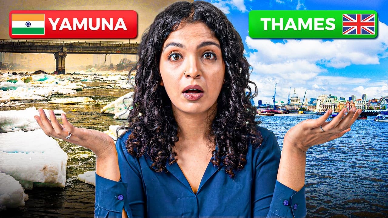 How London Cleaned the Thames while YAMUNA in DELHI remains Toxic