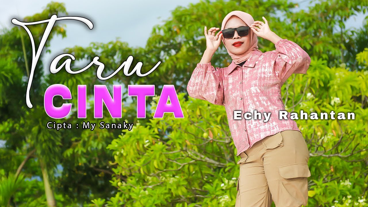 TARU CINTA | ECHY RAHANTAN - LAGU JOGET TERBARU (Official Music Video)