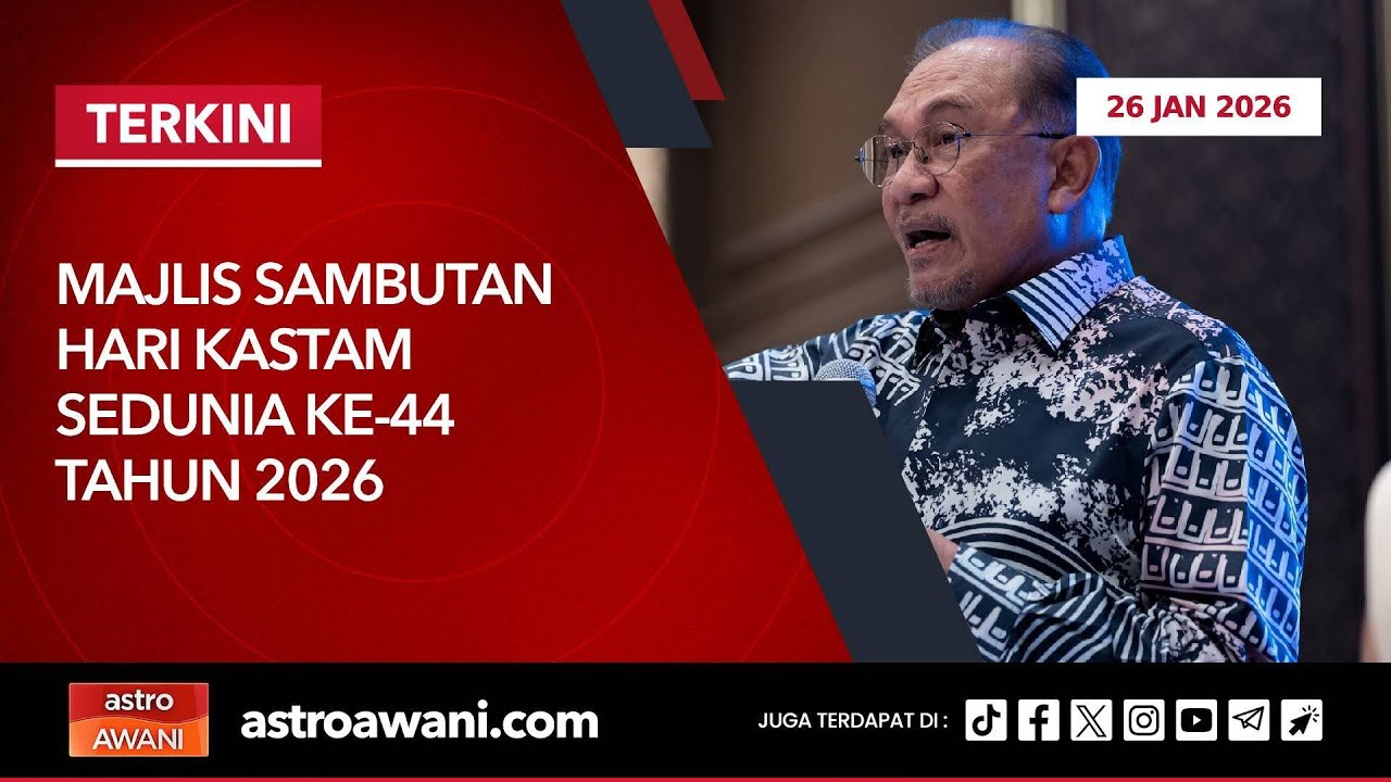 [LANGSUNG] Majlis Sambutan Hari Kastam Sedunia Ke-44 Tahun 2026 | 26 Januari 2026