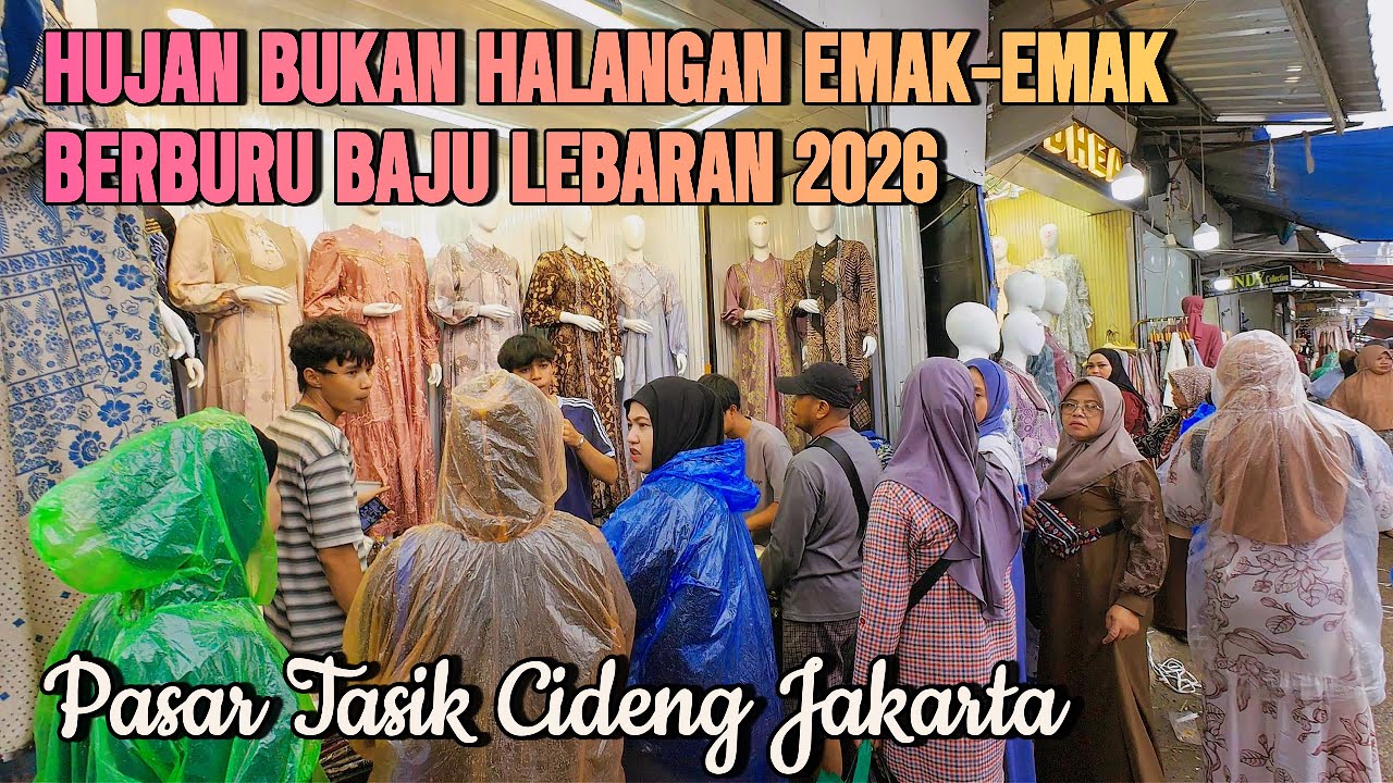EMAK - EMAK BERBURU BAJU LEBARAN 2026 DI PASAR TASIK CIDENG JAKARTA