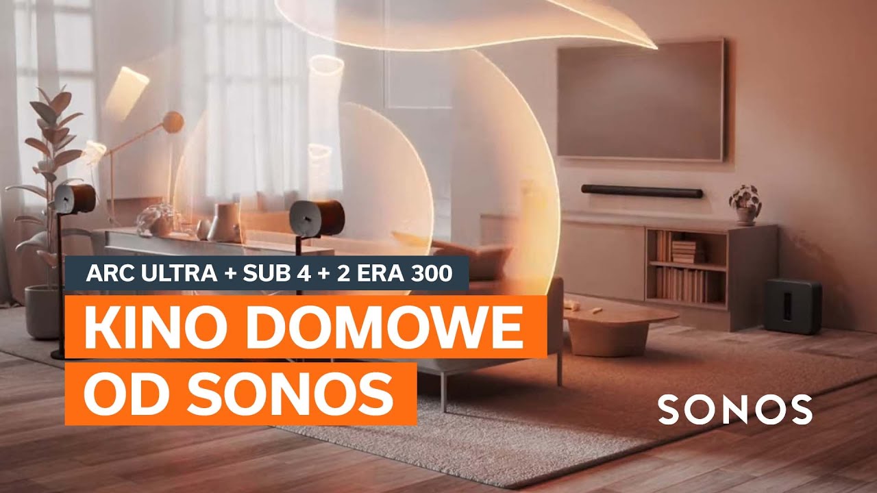 Sonos Arc Ultra, Sub 4 i Era 300 – Najlepsze kino domowe bez kabli!