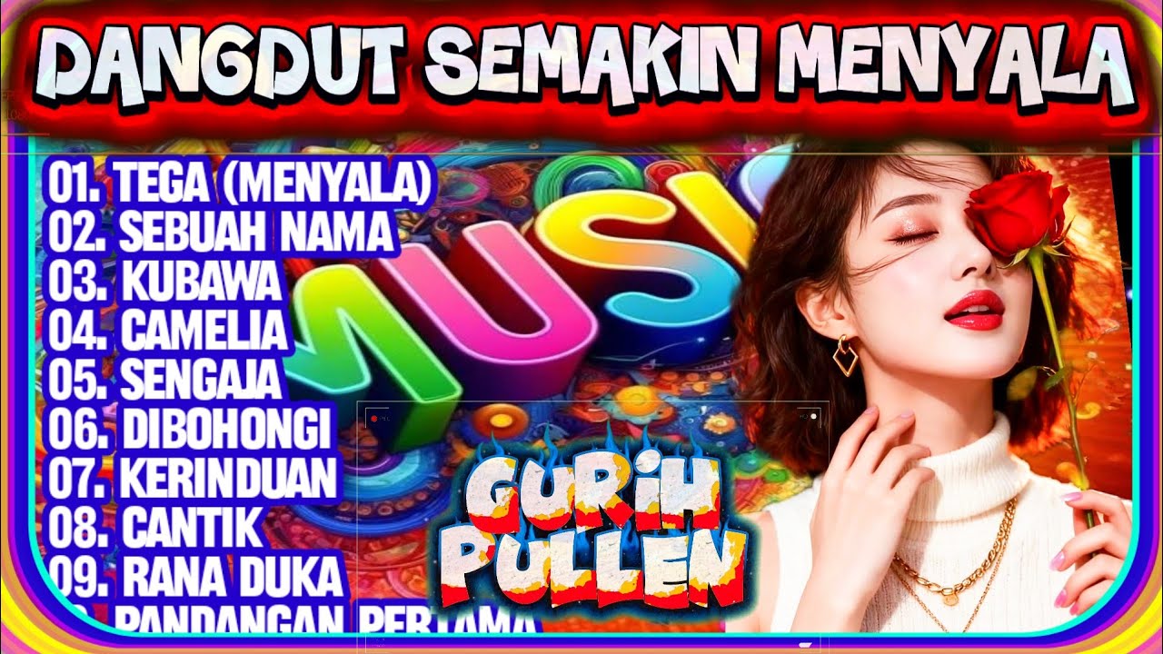 Dangdut lawas - semakin menyala - tega - semakin mengalah - dangdut viral menyala pilihan pendengar 