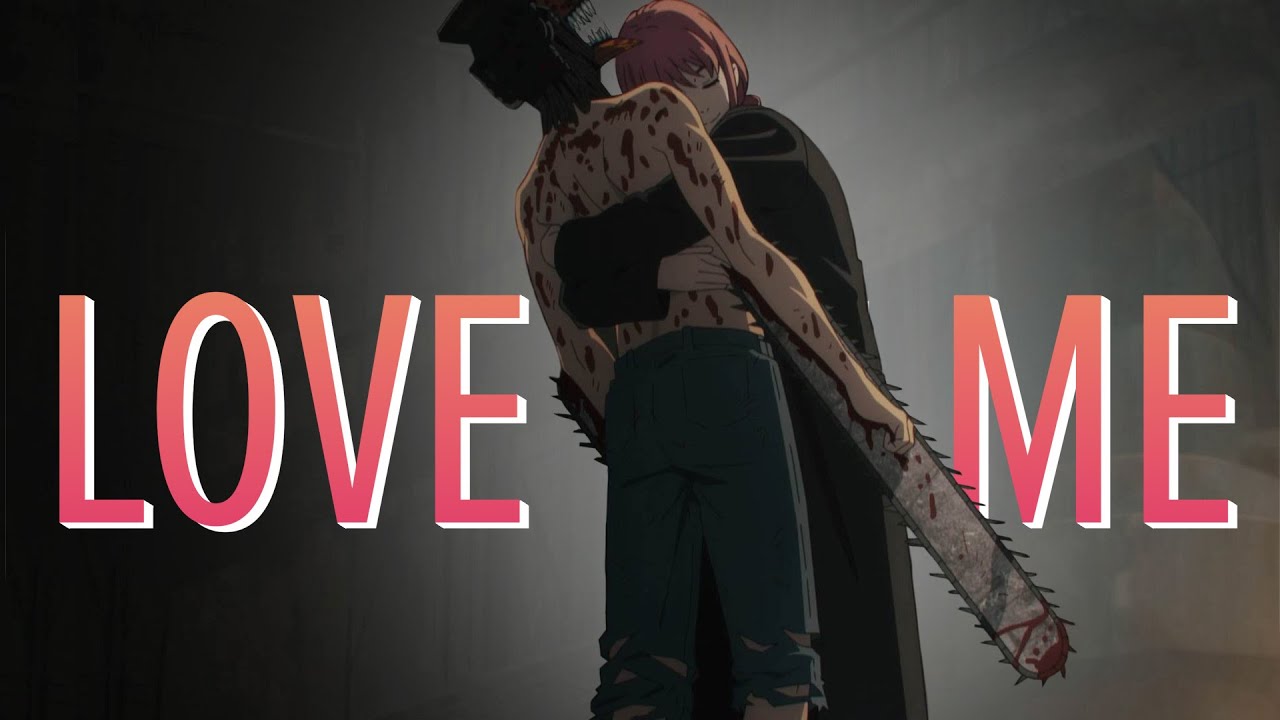 Denji | Chainsaw Man「Edit/AMV」 -jmsn love me