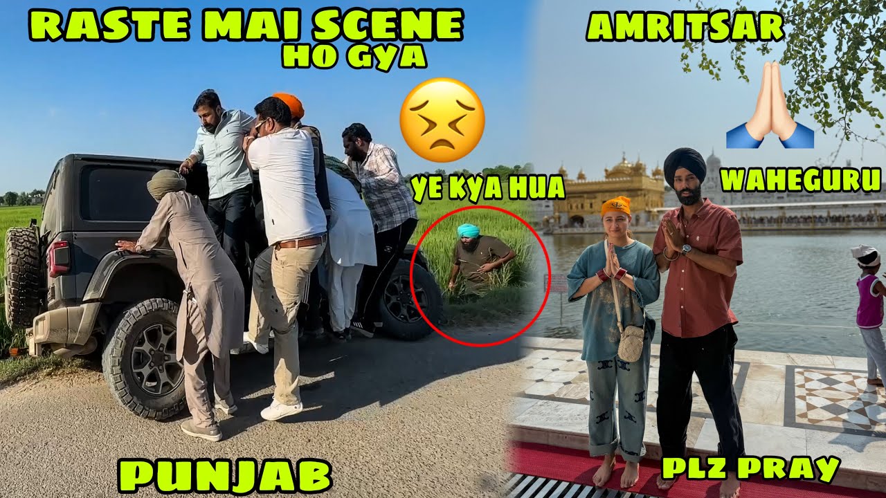 Punjab mai roz hi alag scene ho raha hai 😣 Amritsar pahuche Pray karne ke liye 🙏🏻 sab jaldi thk ho 