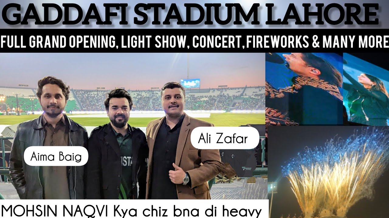 GADDAFI STADIUM LAHORE FULL GRAND OPENING, LIGHT SHOW, CONCERT, FIREWORKS & MANY MORE! HOUSE FULL!