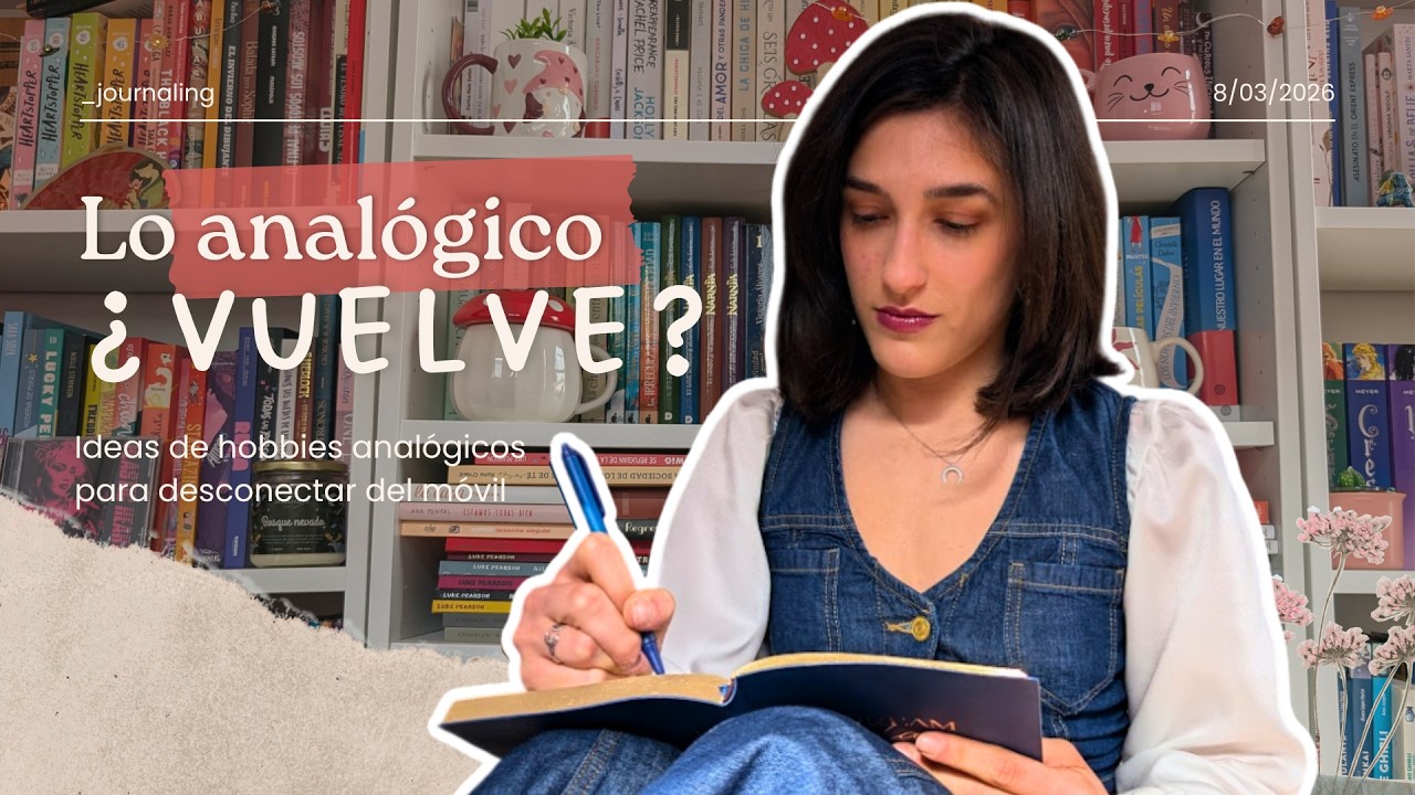 ¿Estamos volviendo a lo analógico?✍️ | Hobbies para desconectar del móvil 🌲