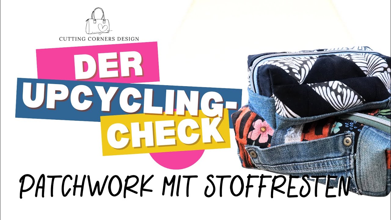 Der Upcycling-Check: Patchwork mit Stoffresten