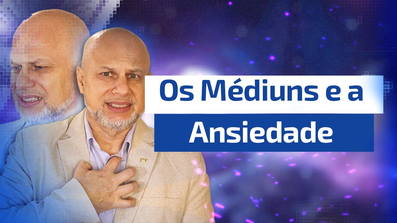 Como a Ansiedade dos Médiuns pode Ser Ampliada