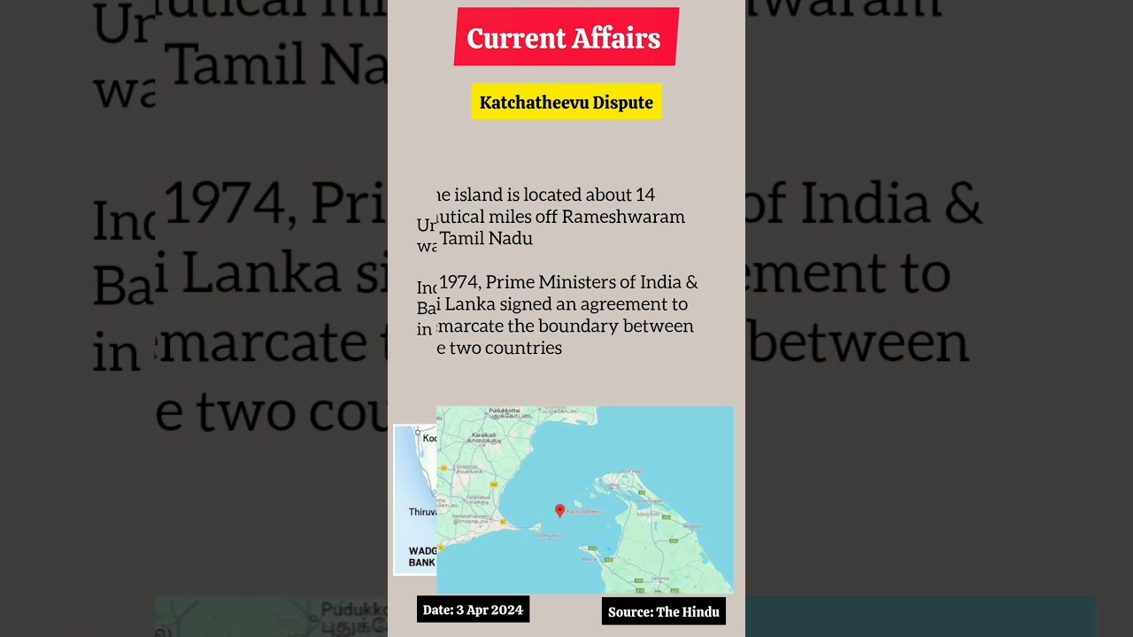 Katchatheevu Dispute - 3rd April 2024 Current Affairs