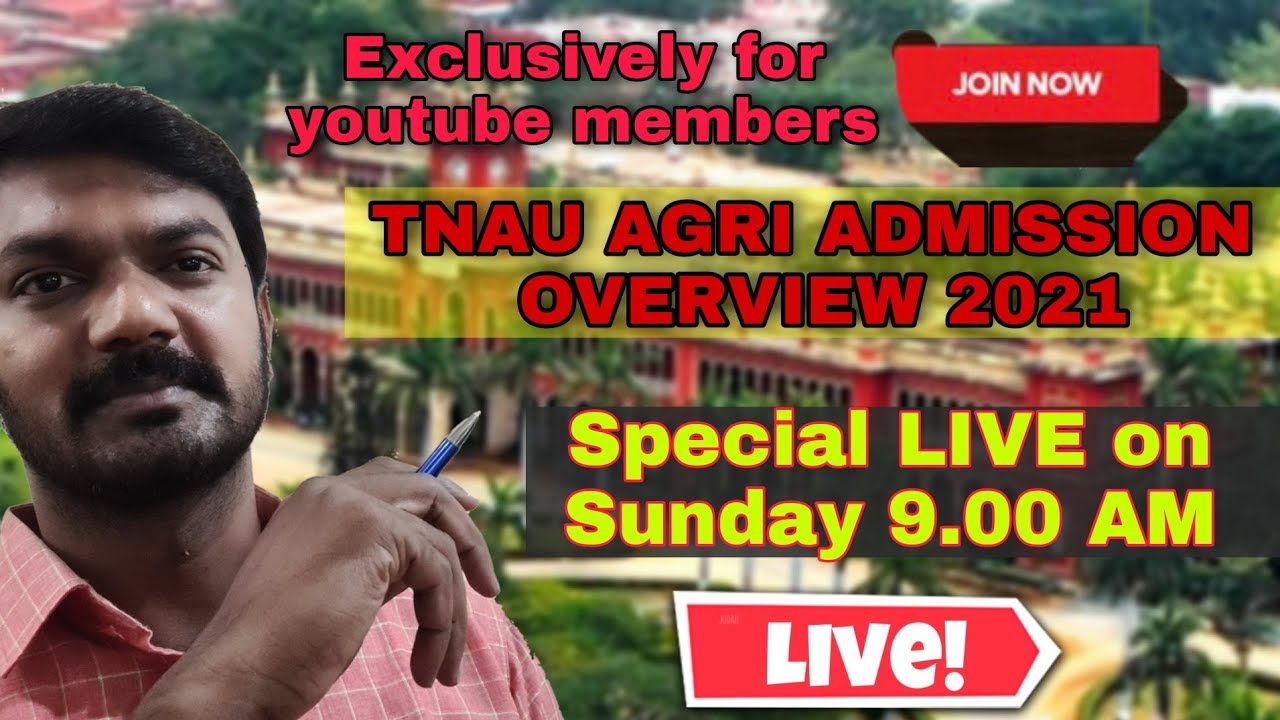 TNAU AGRI ADMISSION OVERVIEW 2021