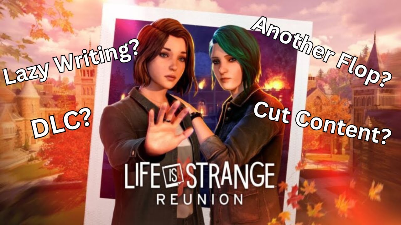 Life is Strange Reunion I'm Not Sure How to Feel!!!