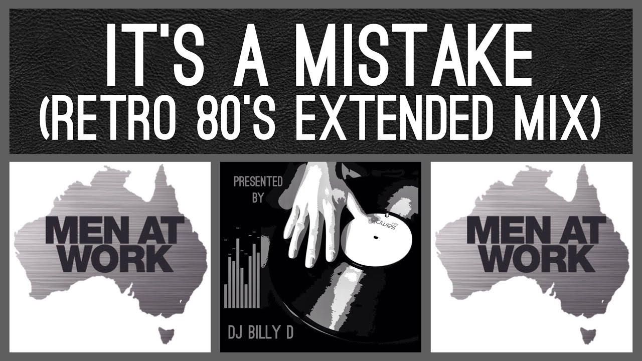 Men at Work - It&rsquo;s a Mistake (Retro 80&rsquo;s Extended Mix)