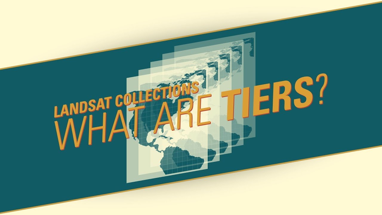 Landsat Collections — What are Tiers?
