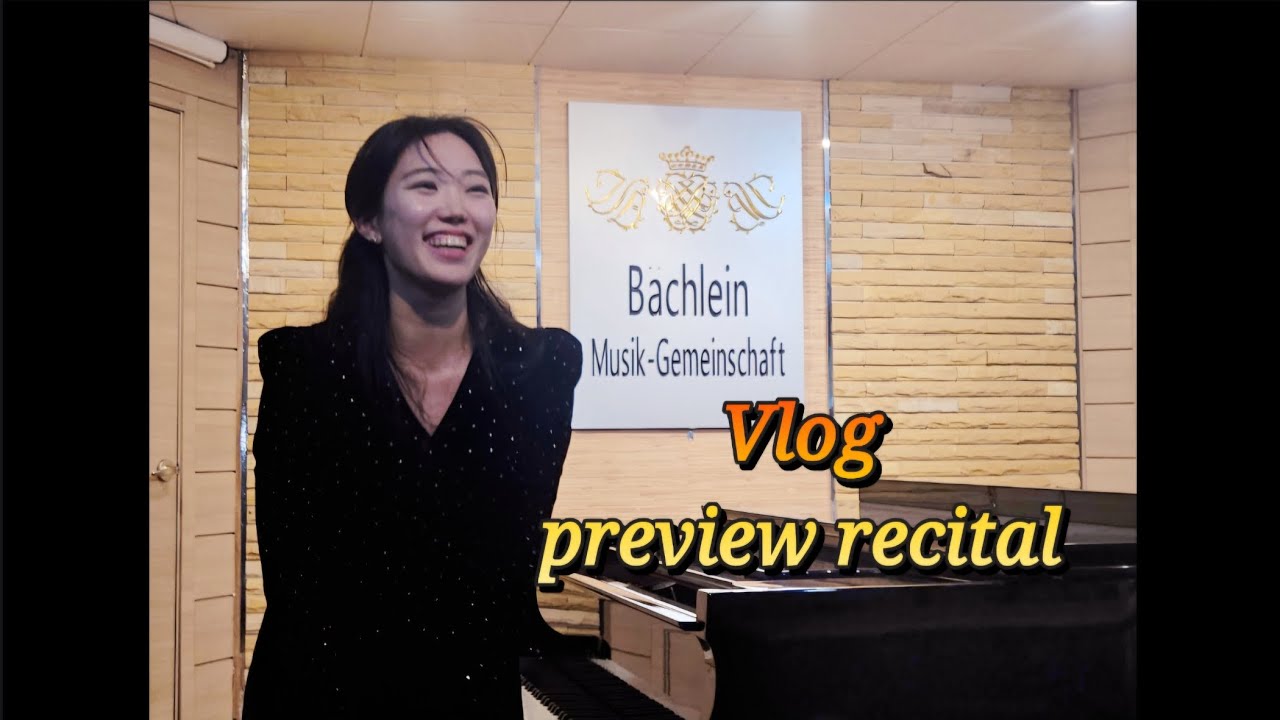 🎹[VLOG]프리뷰 리사이틀 하기