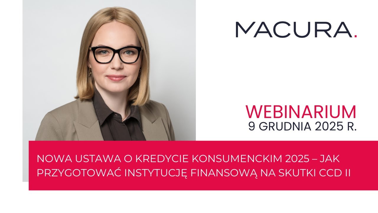 Nowa ustawa o kredycie konsumenckim 2025 – jak przygotować instytucję finansową na skutki CCD II