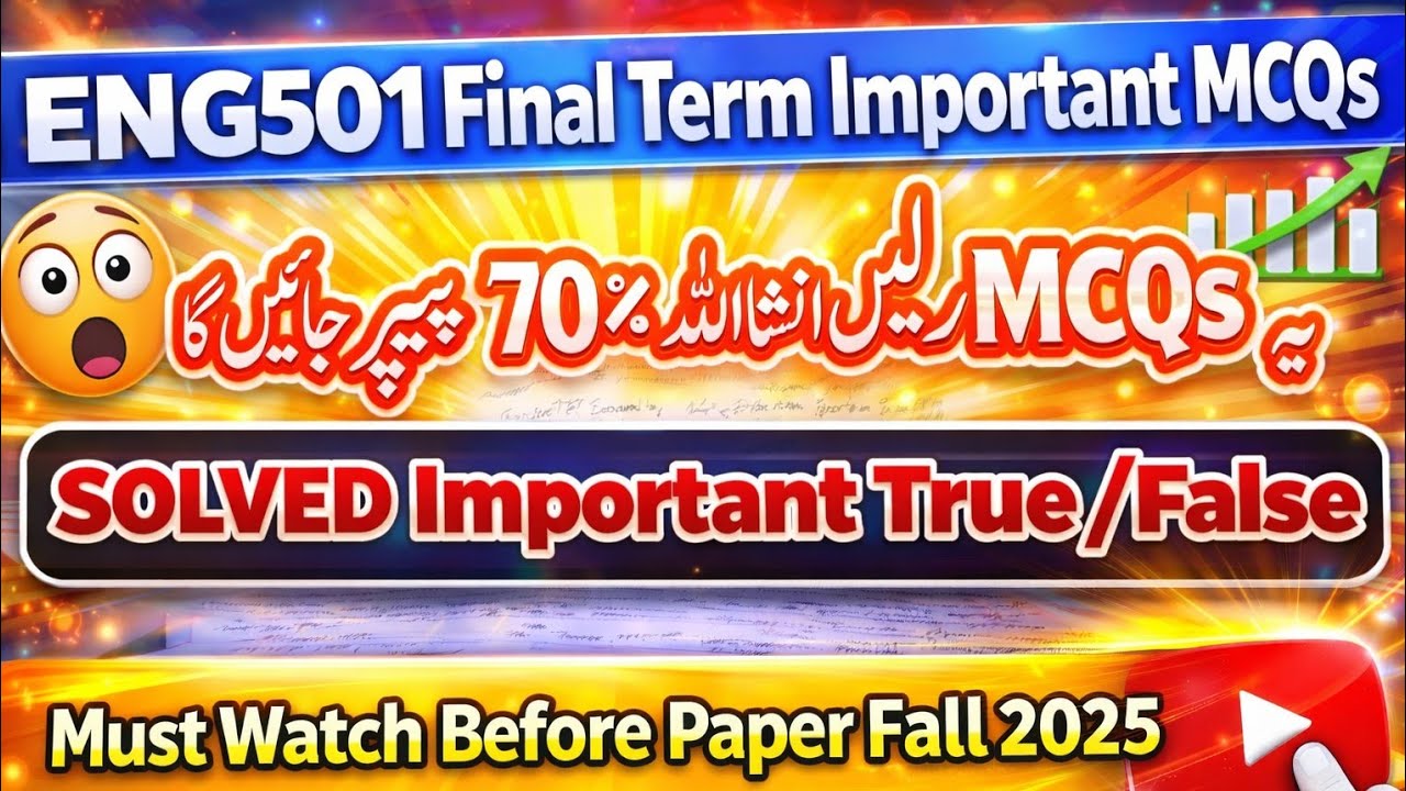 ENG501 Final Term Important MCQs, | Solved True False | , | 70% MCQs Yahin Se | Fall 2025 | #vu