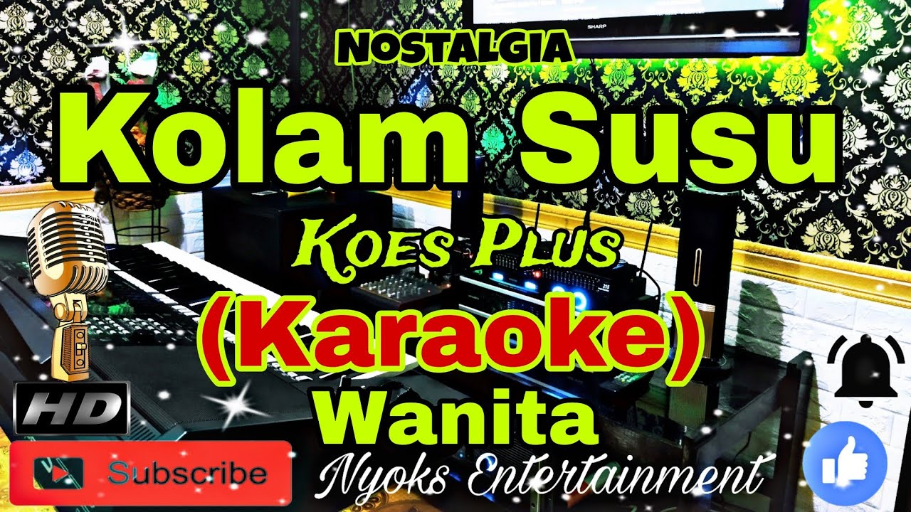 KOLAM SUSU - Koes Plus (Karaoke) Nada Wanita || B=DO