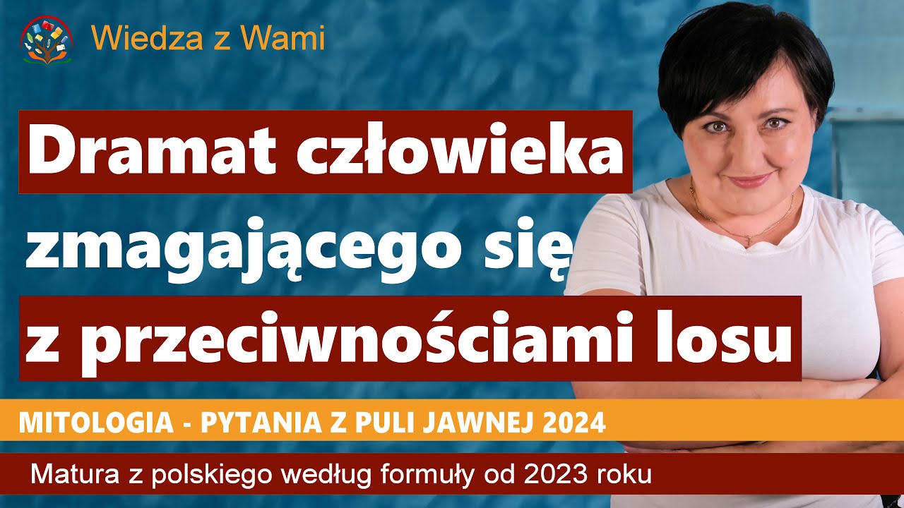 Dramat człowieka zmagającego się z przeciwnościami losu. Omów zagadnienie na podstawie Mitologii