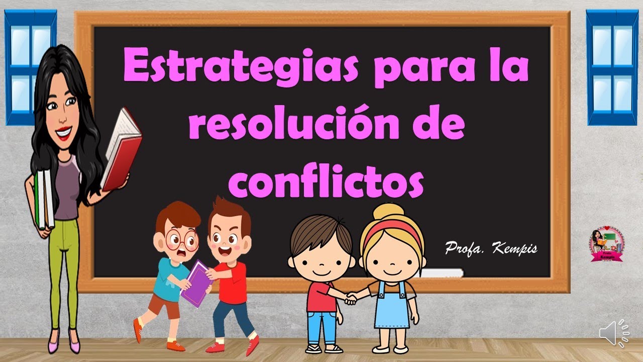 Estrategias para la resolución de conflictos