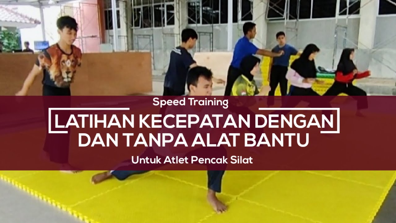 LATIHAN KECEPATAN DENGAN DAN TANPA ALAT BANTU UNTUK ATLET PENCAK SILAT