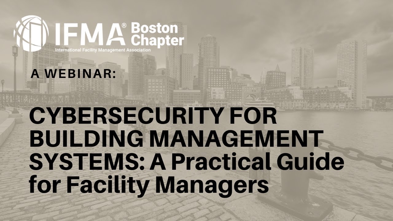 Cybersecurity for Building Management Systems:  A Practical Guide for Facility Managers