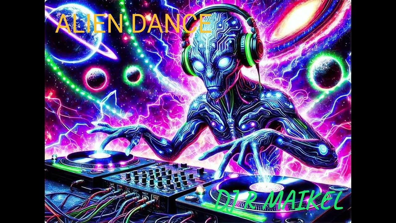 DJ R MAIKEL - ALIEN DANCE (ORIGINAL MIX)