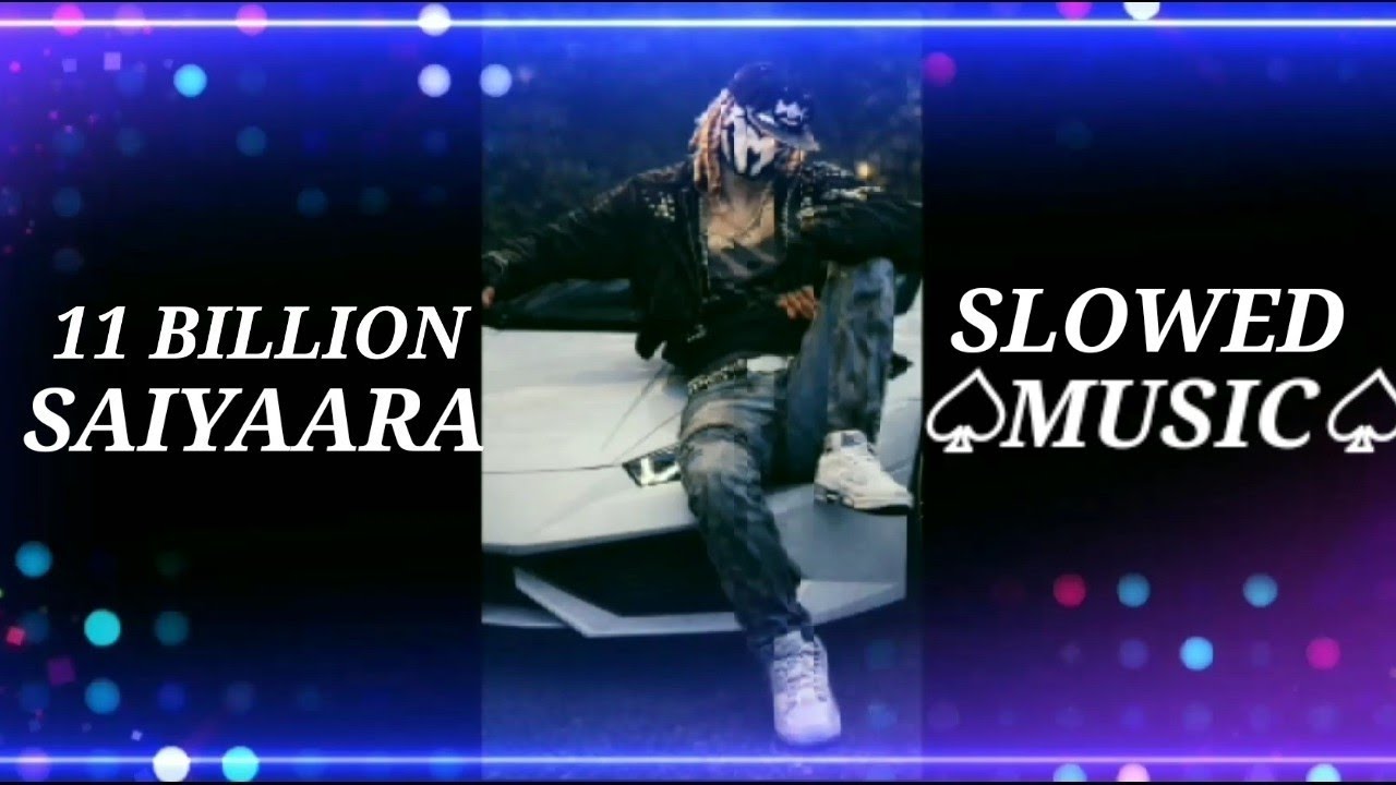 SAIYAARA EK THA TIGER ♤SLOWED♤REVERB♤