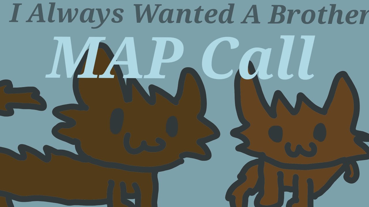 🍃 I Always Wanted A Brother | Warrior Cats Sibling MAP Call :3 🍃 
