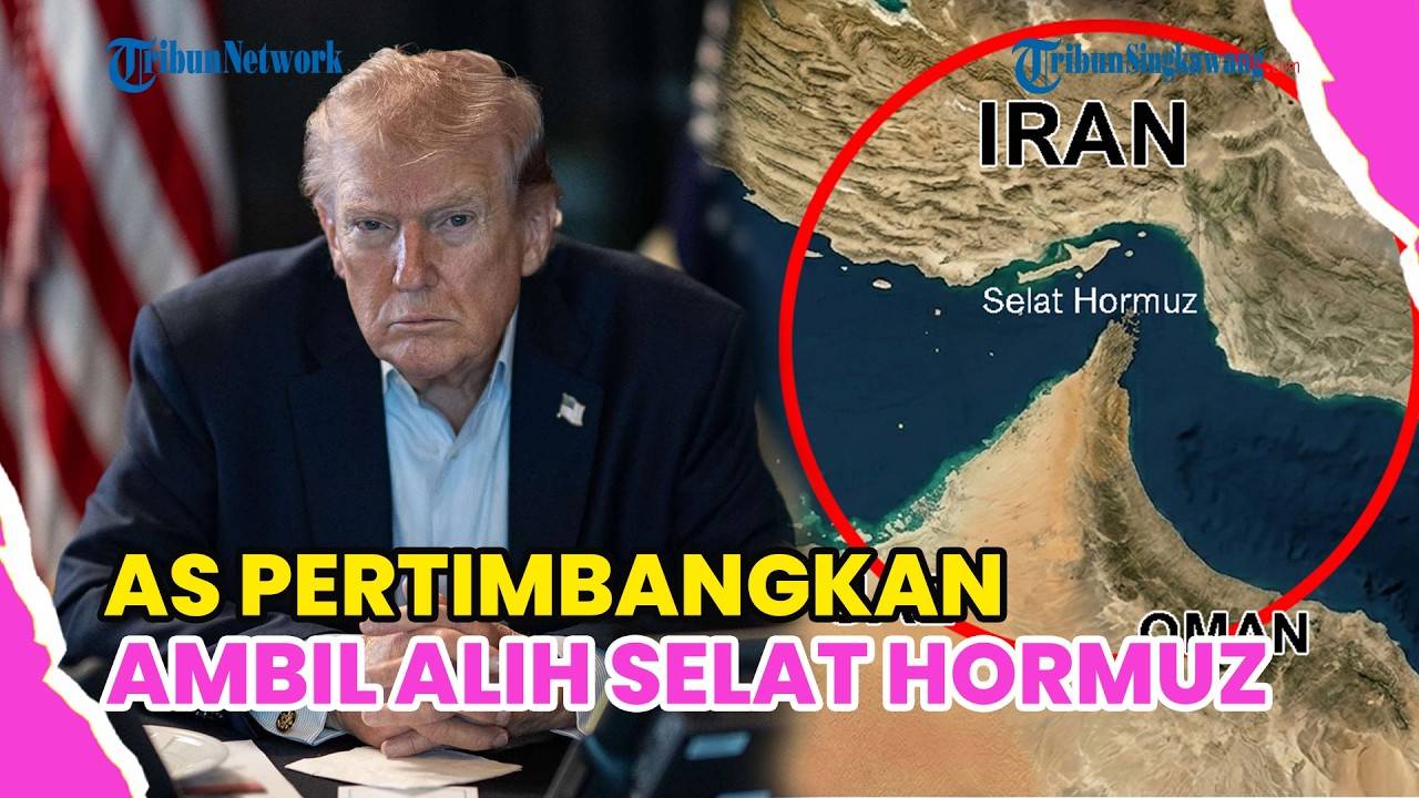 TRUMP: PERANG IRAN HAMPIR SELESAI, AS PERTIMBANGKAN AMBIL ALIH SELAT HORMUZ