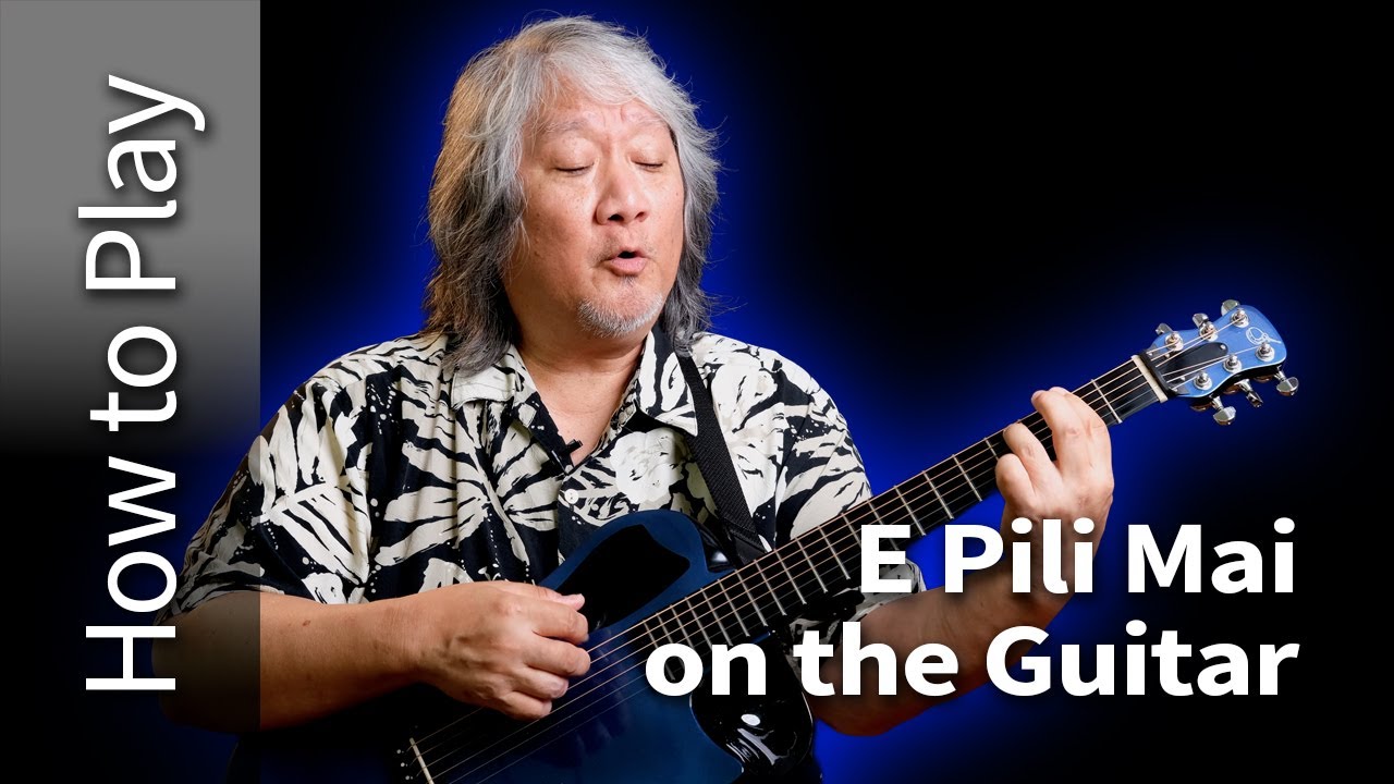 How to Play E Pili Mai on Guitar