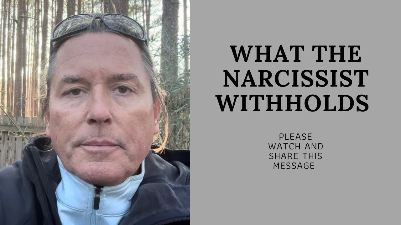 WHAT THE NARCISSIST WITHHOLDS