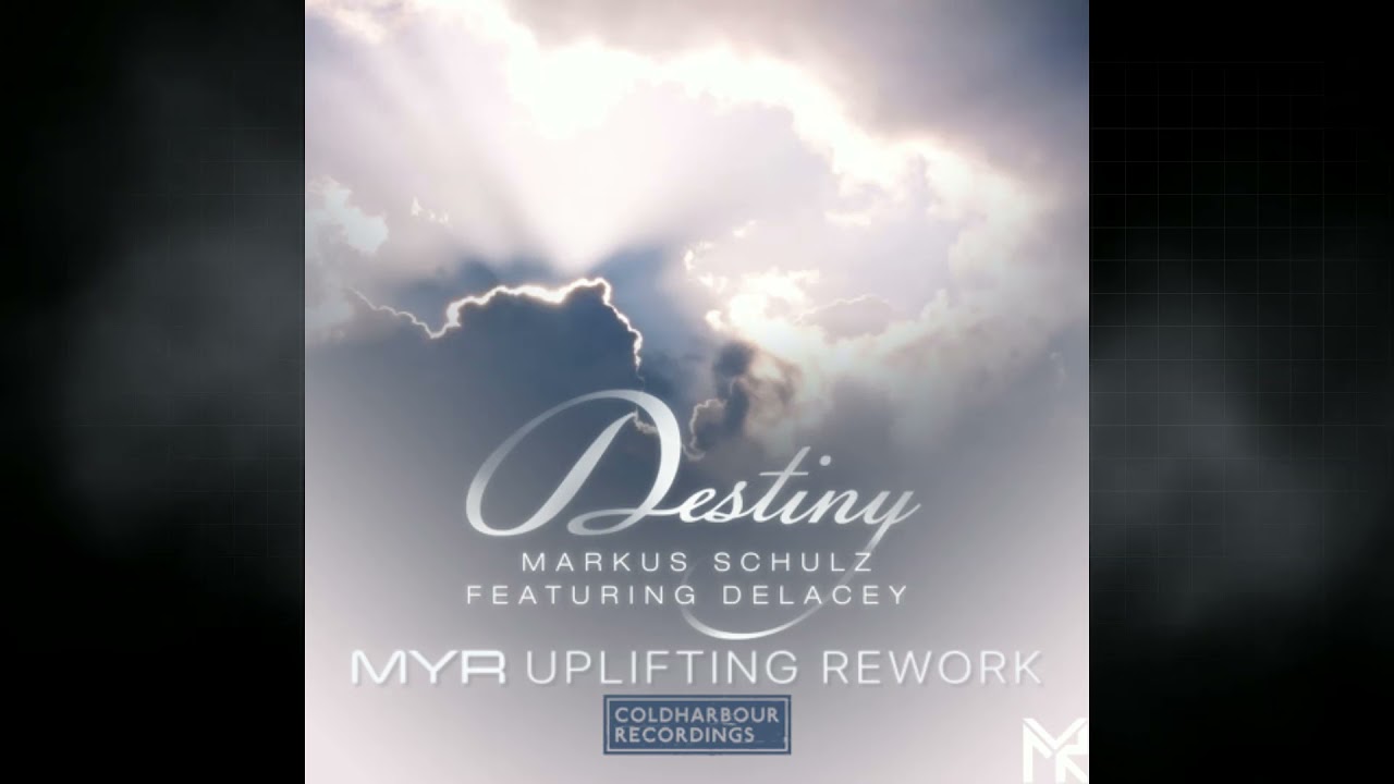 Markus Schulz - Destiny (MYR Remix)