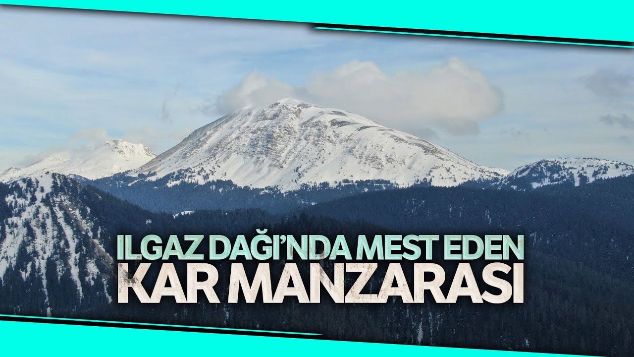 Kar Manzarası ile Mest Eden Ilgaz Dağı Böyle Görüntülendi